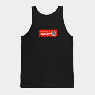 Warning - Do Not Scan This Code Tank Top